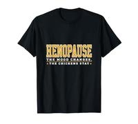 Henopause Chicken Mom Mood Changes T-Shirt