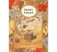 Henri and Miko: Autumn in Bosk Olivette: A fully illustrated hardback gift book set in a cosy woodland world - includes stories, a recipe, activities, poems and more! Ages 4-8