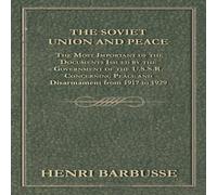 Henri Barbusse The Soviet Union & Peace - The Most Important of the Documents Henri Barbusse Multicolor