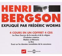 Henri Bergson Expliqué Par Frédéric Worms - Henri Bergson Expliqué Par Frédéric Worms (4 Cours En Un Coffret 4 Cd)