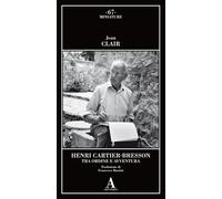 Henri Cartier-Bresson. Tra ordine e avventura (Miniature)