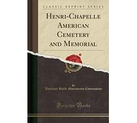 Henri-Chapelle American Cemetery and Memorial (Classic Reprint)