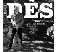 Henri des - Autrement 2 - en Ballade