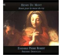 Henri Du Mont - Du Mont: Motets pour la messe du roy /Ensemble Pierre Robert · Desenclos