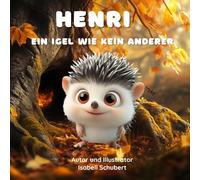 HENRI, EIN IGEL WIE KEIN ANDERER