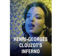Henri-Georges Clouzot's Inferno