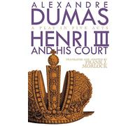 Henri III and His Court: A Play in Five Acts