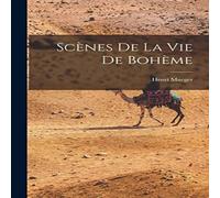 Henri Murger Scènes De La Vie De Bohème Paperback Book Henri Murger Multicolor