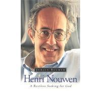 Henri Nouwen: A Restless Seeking for God