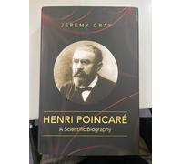Henri Poincaré – Henri Poincaré: A Scientific Biography – Princeton University Press
