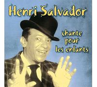 HENRI SALVADOR - Henri Salvador Chante Pour Les Enfants