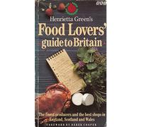 Henrietta Green's Food Lovers' Guide to Britain