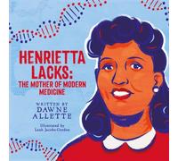 Henrietta Lacks : The Mother of Modern Medicine