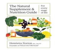 Henrietta Norton The Natural Supplement & Nutrition Guide Hardback Book in White Henrietta Norton White