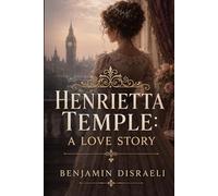 Henrietta Temple: A Love Story