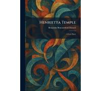 Henrietta Temple: A Love Story
