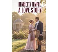 Henrietta Temple: A Love Story
