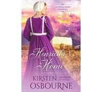 Henrietta's Home: 10 (Clover Creek Caravan)