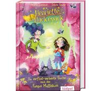 Henriette Huckepack - Die verflixt-verhexte Suche nach dem Fungus Muffelkuss: Die fröhliche kleine Hexe mit dem großen Erfindergeist - Kinderbuch ab 7 Jahre