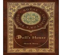 Henrik Ibsen A Doll's House (Royal Collector's Edition) (Case Laminate Henrik Ibsen Multicolor