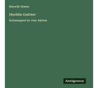 Henrik Ibsen Hedda Gabler:Schauspiel in vier Akten Hardcover Book Henrik Ibsen Multicolor