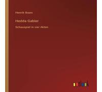 Henrik Ibsen Hedda Gabler:Schauspiel in vier Akten Paperback Book Henrik Ibsen Multicolor