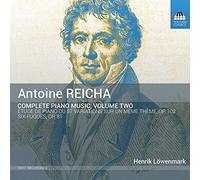 Henrik Lowenmark - Antoine Reicha: Complete Piano Music, Volume Two