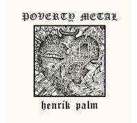 Henrik Palm – Poverty Metal – 12" Coloured Vinyl – Limited Edition (Membran)