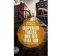 Henrik Siebold Inspektor Takeda und der leise Tod: Kriminalroman (In (Paperback)