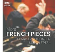 Henrik Thomsen/Ulrich Stark - More French Pieces