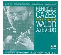 Henrique Cazes - Henrique Cazes Tocando Waldir