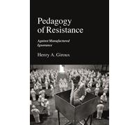 Henry A. Giroux Pedagogy of Resistance (Paperback) (US IMPORT)
