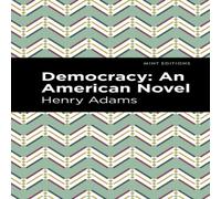 Henry Adams Democracy : An American Novel Hardcover Book Henry Adams Multicolor