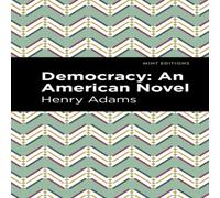Henry Adams Democracy : An American Novel Paperback Book Henry Adams Multicolor