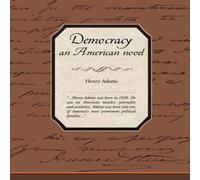 Henry Adams Democracy, an American Novel Paperback Book Henry Adams Multicolor