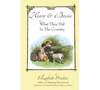 Henry and Bessie: What They Did in the Country