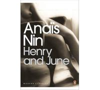 Henry and June: (From the Unexpurgated Diary of Anais Nin) (Penguin Modern Classics) by Anais Nin (2001-10-25)