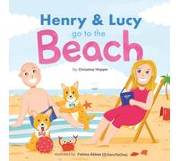 Henry and Lucy Go to the Beach (The Henry and Lucy books)