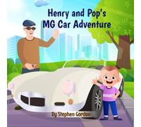 Henry and Pop's MG Car Adventure (The Adventures of Henry and Pops)