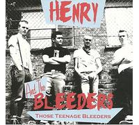 Henry and the Bleeders - These Teenage Bleeders