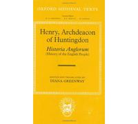 Henry, Archdeacon of Huntingdon: Historia Anglorum The History of the English People (Oxford Medieval Texts)
