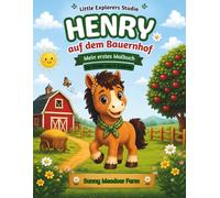Henry auf dem Bauernhof: Mein erstes Malbuch für Kinder von 3-5 Jahren (Sunny Meadow Farm)