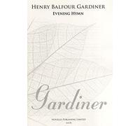 Henry Balfour Gardiner: Evening Hymn - SATB (New Engraving)