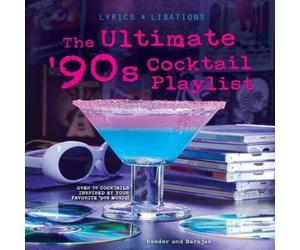 Henry Barajas The Ultimate '90s Cocktail Playlist Hardback Book Henry Barajas Multicolor