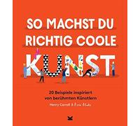 Henry Carroll Rose Blake Bettina Eschenh So machst du richtig coole K (Hardback)