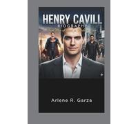 HENRY CAVILL BIOGRAPHY: From Man of Steel to Modern Icon