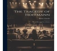 Henry Chettle The Tragedy of Hoffmann; or, A Revenge for a Father Book in White Henry Chettle White