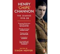 Henry 'Chips' Channon: The Diaries (Volume 1): 1918-38