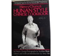 Henry Chung's Hunan Style Chinese Cookbook