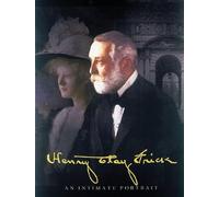Henry Clay Frick: An Intimate Portrait